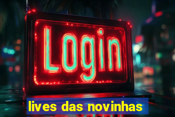 lives das novinhas